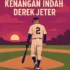 Meninggalkan Jejak: Kenangan Indah dari Derek Jeter