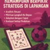Tips Meningkatkan Kemampuan Berpikir Strategis di Lapangan