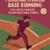 Mengenal Strategi Base Running: Tips untuk Menjadi Pelari Base yang Cerdas